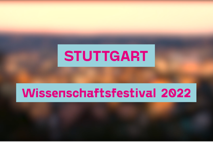 Video-Rückblick: Das Stuttgarter Wissenschaftsfestival 2022